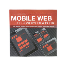  Mobile Web Designer's Idea Book: The Ultimate Guide to Trends, Themes and Styles in Mobile Web Design- Patrick McNeil