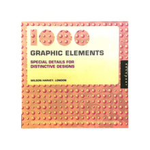  1,000 Graphic Elements: Special Details for Distinctive Designs - Wilson Harvey