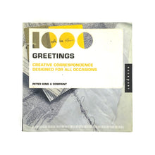  1,000 Greetings: Creative Correspondence Designed for All Occasions - Peter King & Co.